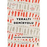 Yeraltı Demiryolu - Colson Whitehead