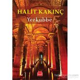 Yerkubbe - seyfettin halit kakinc