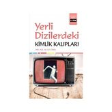 Yerli Dizilerdeki Kimlik Kalıpları - Ece Ünür