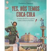 Yes, Nos Temos Coca-Cola