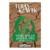 Yeşil Bölge Savaşları - Meleğin Doğuşu - Turan Kayık