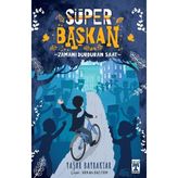 Yiğit Ticaret Süper Başkan - Zamanı Durduran Saat