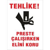 Yıldırım Preste Çalışırken Elini Koru Levhası
