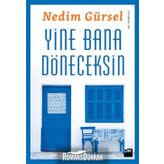 YINE BANA DÖNECEKSİN - NEDIM GÜRSEL