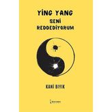 Ying Yang Seni Reddediyorum - Kani Bıyık