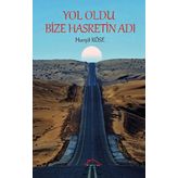 Yol Oldu Bize Hasretin Adı - Hurşit Köse