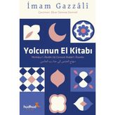 Yolcunun El Kitabı - İmam-ı Gazali