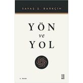 Yön ve Yol - Savaş Barkçin - Ketebe Yayınları