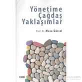 Yönetime Çağdaş Yaklaşımlar - Musa Gürsel