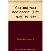 You and your adolescent (Life span series)