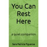 You Can Rest Here: a quiet companion