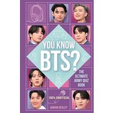 You Know BTS?: The Ultimate ARMY Quiz Book