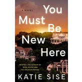 You Must Be New Here: A Novel