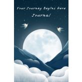 Your Journey Begins Here: Journal
