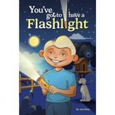 You've to have a Flashlight: The Flashlight Book