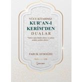 Yüce Kitabımız Kur'an-ı Kerim'den Dualar