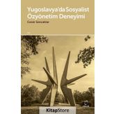 Yugoslavya’da Sosyalist Özyönetim Deneyimi - Caner Sancaktar