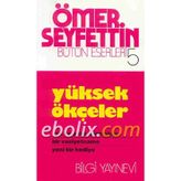 Yüksek Ökçeler - Ömer Seyfeddin