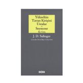 YÜKSELTİN TAVAN KİRİŞİNİ USTALAR VE SEYMOUR BIR GİRİŞ - JEROME DAVID SALINGER