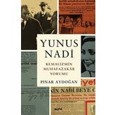 Yunus Nadi - Kemalizmin Muhafazakar Yorumu - Pınar Aydoğan