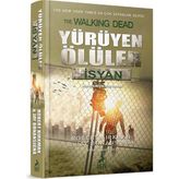 Yürüyen Ölüler İsyan - Walking Dead - Kolektif