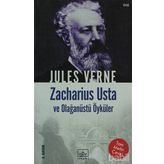ZACHARIUS USTA VE OLAĞANÜSTÜ ÖYKÜLER - JULES VERNE