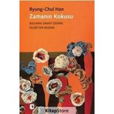 Zamanın Kokusu - Byung-Chul Han