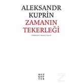 Zamanın Tekerleği - Aleksandr Kuprin