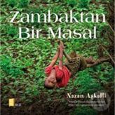 Zambaktan Bir Masal - Nazan Aşkalli