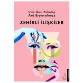 Zehirli İlişkiler - Ani Eryorulmaz