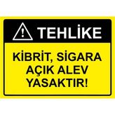 ZiPrinter Tehlike Kibrit, Sigara Açık Alev Yasaktır! Isg Uyarı Levhası Pvc A5 15X21 cm - 15 x 21 cm