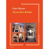 ZIYARETLER KITABI - ENIS BATUR