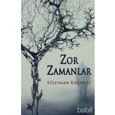 ZOR ZAMANLAR - SÜLEYMAN KARAKAŞ