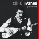 Zülfü Livaneli - Günlerimiz - Plak