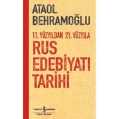 11. Yüzyıldan 21. Yüzyıla Rus Edebiyatı Tarihi - Ataol Behramoğlu - İş Bankası Kültür Yayınları
