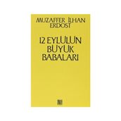 12 Eylül’ün Büyük Babaları - Muzaffer İlhan Erdost