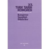 12. Türk Tarih Kongresi 1. Cilt - Kolektif