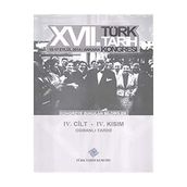 17. Türk Tarih Kongresi - 4. Cilt - 4. Kısım - Kolektif