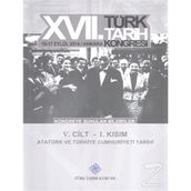 17. Türk Tarih Kongresi - 5. Cilt - 1. Kısım - Kolektif