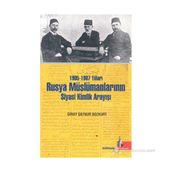 1905-1907 Yılları Rusya Müslümanlarının Siyasi Kimlik Arayışı - Giray Saynur Bozkurt