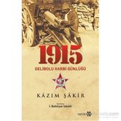 1915 Gelibolu Harbi Günlüğü - Kazım Şakir Kazım Şakir