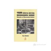 1929 DÜNYA BÜYÜK EKONOMIK KRIZI DÜNYADAKI VE ÜLKEMİZDEKİ ETKILERI - İLKER PARASIZ
