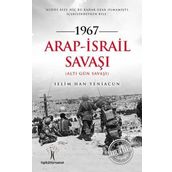 1967 Arap İsrail Savaşı - Selim Han Yeniacun