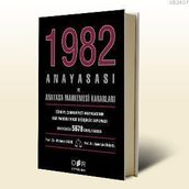 1982 ANAYASASI VE ANAYASA MAHKEMESI KARARLARI - MEHMET AKAD;ABDULLAH DİNÇKOL