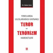 1990'larda Uluslararası Kaynaklı Terör ve Terörizm Hareketleri - Ekin Yayınevi