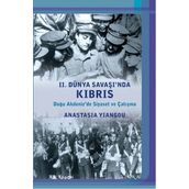 2. Dünya Savaşı’nda Kıbrıs - Anastasia Yiangou