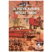 20. YÜZYIL AVRUPA İKTİSAT TARIHI - IVAN T. BEREND