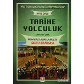 2016 KPSS Tarihe Yolculuk - Tüm Adaylar İçin Soru Bankası - Emrullah Çelik