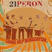 21. Peron - Sanki Hep Buradaydık - Plak