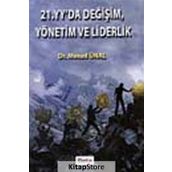 21. YY'da Değişim Yönetim Liderlik - Mesud Ünal